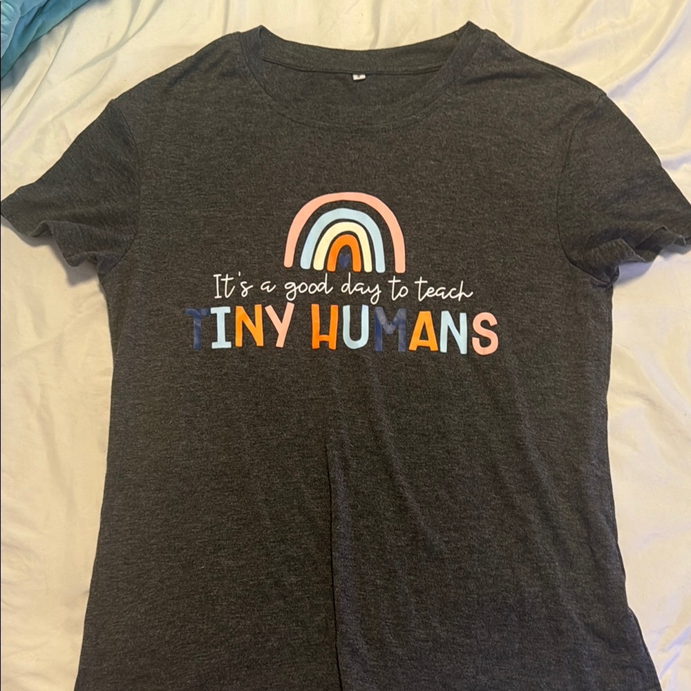 “It’s a good day to teach TINY HUMANS” Gray Graphic Tee with Rainbow Design